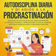 Autodisciplina diaria y di adiós a la procrastinación 2 libros en 1