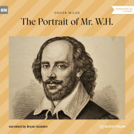 Portrait of Mr. W. H., The (Ungekürzt)