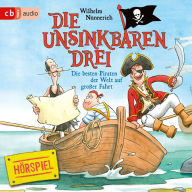 Die Unsinkbaren Drei - Die besten Piraten der Welt auf großer Fahrt: Band 2
