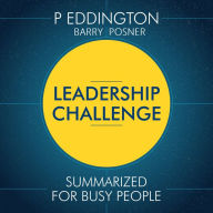 Leadership Challenge Summarized for Busy People