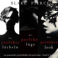 Spannendes Psychothriller-Paket mit Jessie Hunt: Das perfekte Lächeln (#4), Die perfekte Lüge (#5), und Der perfekte Look (#6)