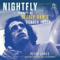 Nightfly: The Life of Steely Dan's Donald Fagen