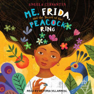 Me, Frida, and the Secret of the Peacock Ring