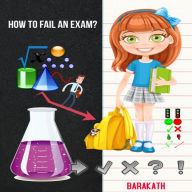 How to fail an exam?