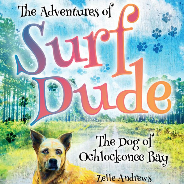 The Adventures of Surf Dude: The Dog of Ochlockonee Bay