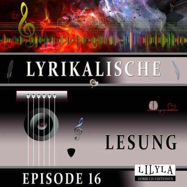 Lyrikalische Lesung Episode 16