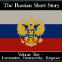 Russian Short Story, The - Volume 2: Nikolai Gogol to Fyodor Dostoyevsky