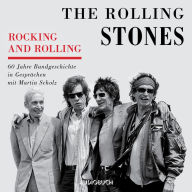 Rocking and Rolling - 60 Jahre Bandgeschichte in Gesprächen mit Martin Scholz