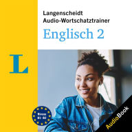 Langenscheidt Audio-Wortschatztrainer Englisch 2: 5000 Wörter, Wendungen und Beispielsätze