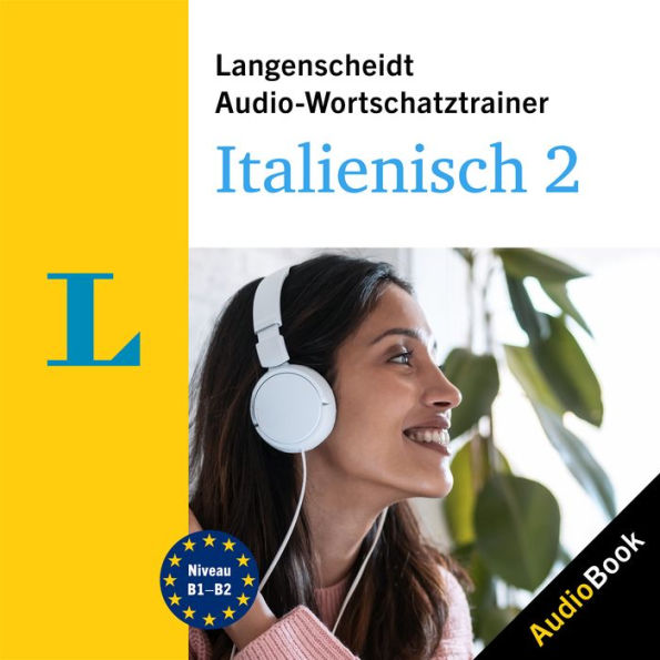 Langenscheidt Audio-Wortschatztrainer Italienisch 2: 5000 Wörter, Wendungen und Beispielsätze