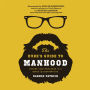 The Dude's Guide to Manhood: Finding True Manliness in a World of Counterfeits