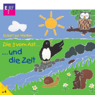 04: Die 3 vom Ast und die Zeit: Die 3 vom Ast