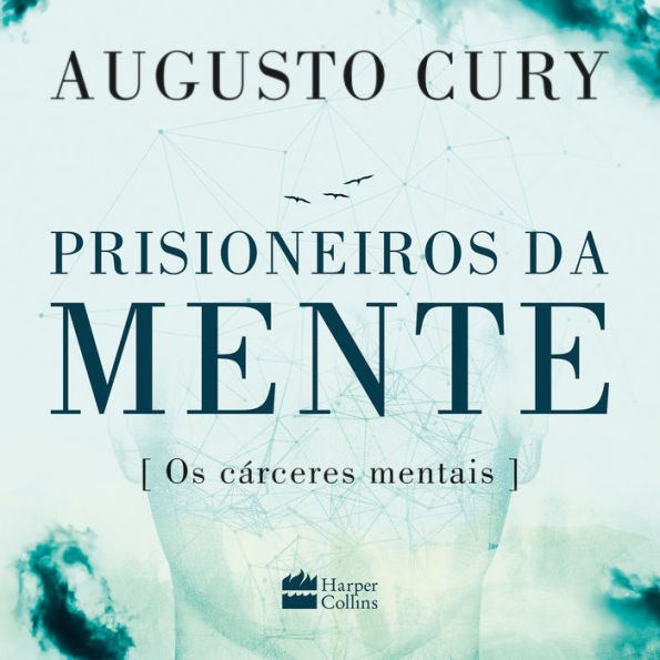 Prisioneiros da mente: Os cárceres mentais