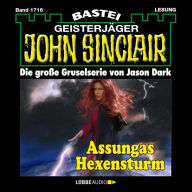Assungas Hexensturm - John Sinclair, Band 1716 (Ungekürzt)