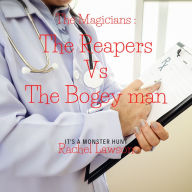 The Reapers vs the Bogeyman: It's A Monster Hunt
