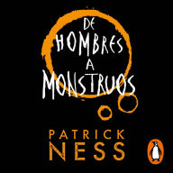 De hombres a monstruos (Chaos Walking 3)