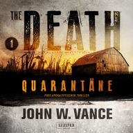 QUARANTÄNE (The Death 1): Endzeit-Thriller