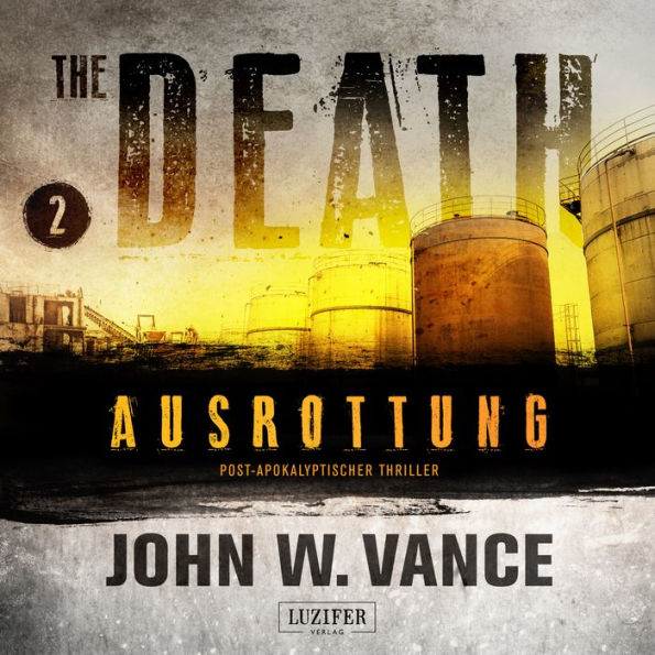 AUSROTTUNG (The Death 2): Endzeit-Thriller