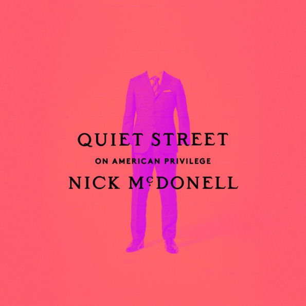 Quiet Street: On American Privilege