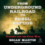 From Underground Railroad to Rebel Refuge: Canada and the Civil War