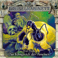 Gruselkabinett, Folge 136: Das Königreich der Ameisen