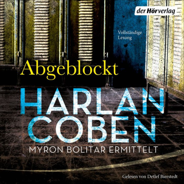 Abgeblockt - Myron Bolitar ermittelt: Myron-Bolitar-Reihe 5 - Thriller