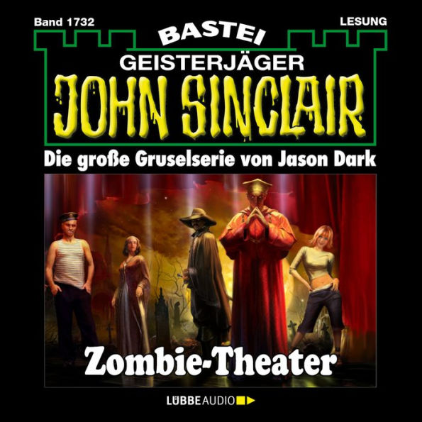 Zombie-Theater (2.Teil) - John Sinclair, Band 1732 (Ungekürzt)