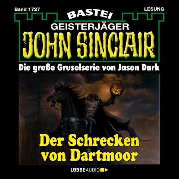 Der Schrecken von Dartmoor (2. Teil) - John Sinclair, Band 1727 (Ungekürzt)