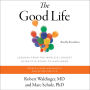 The Good Life: Lessons from the World's Longest Scientific Study of Happiness