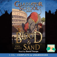 Gladiator School Book 3: Blood & Sand