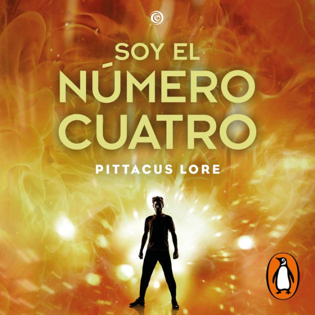 Legados De Lorien 1 Soy El Número Cuatro By Pittacus Lore Íñigo