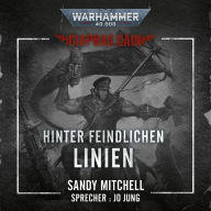 Warhammer 40.000: Ciaphas Cain 04: Hinter feindlichen Linien