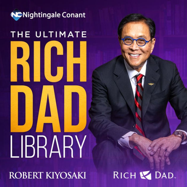 The Ultimate Rich Dad Library To Elevate The Financial Well Being Of