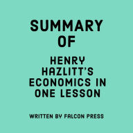 Summary of Henry Hazlitt's Economics in One Lesson