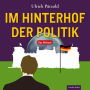 Im Hinterhof der Politik: Das Hörbuch