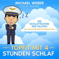 TOPFIT MIT 4 STUNDEN SCHLAF:: DIE SCHLAFTECHNIK DER PILOTEN