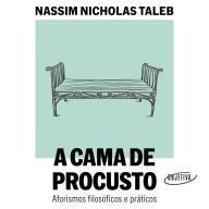 A cama de Procusto: Aforismos filosóficos e práticos