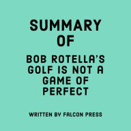 Summary of Bob Rotella's Golf is Not a Game of Perfect