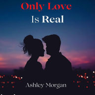 Only Love is Real