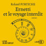 Ernetti et le voyage interdit: Tome 3