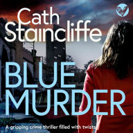 Blue Murder: A gripping crime thriller filled with twists