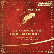 Die Abenteuer des Tom Bombadil: und andere Gedichte aus dem Roten Buch
