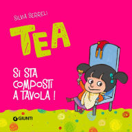 Si sta composti a tavola, Tea!