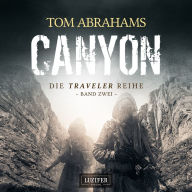 CANYON (Traveler 2): postapokalyptischer Roman