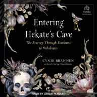 Entering Hekate's Cave: The Journey Through Darkness to Wholeness