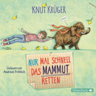 Nur mal schnell das Mammut retten (Abridged)