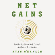 Net Gains: Inside the Beautiful Game's Analytics Revolution