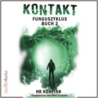 KONTAKT: Funguszyklus: Buch 2 von 3