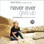 Never Ever Give Up: The Inspiring Story of Jessie and Her JoyJars