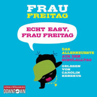 Echt easy, Frau Freitag!: Das Allerneueste aus dem Schulalltag (Abridged)